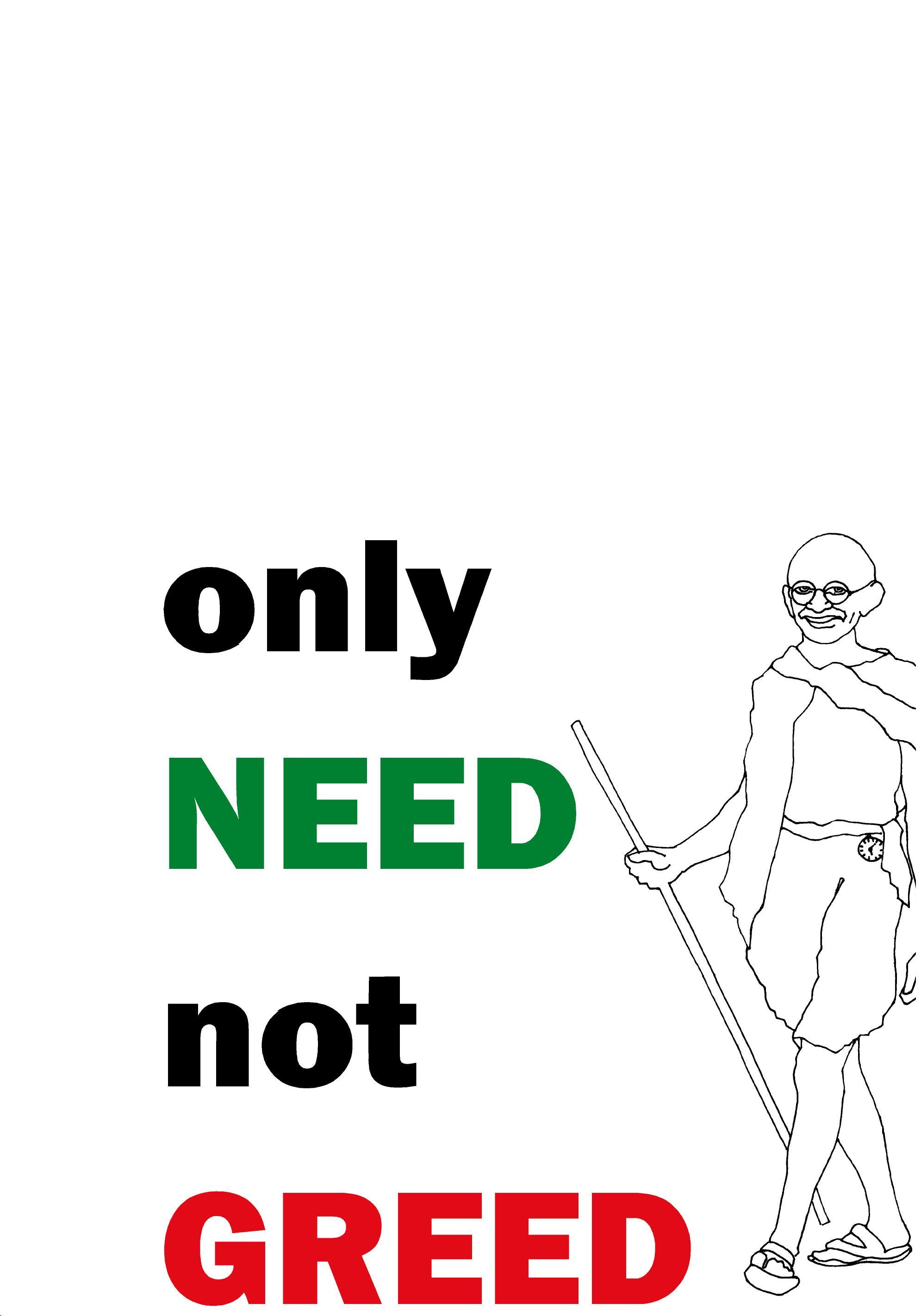 Enough for everyone need, not greed